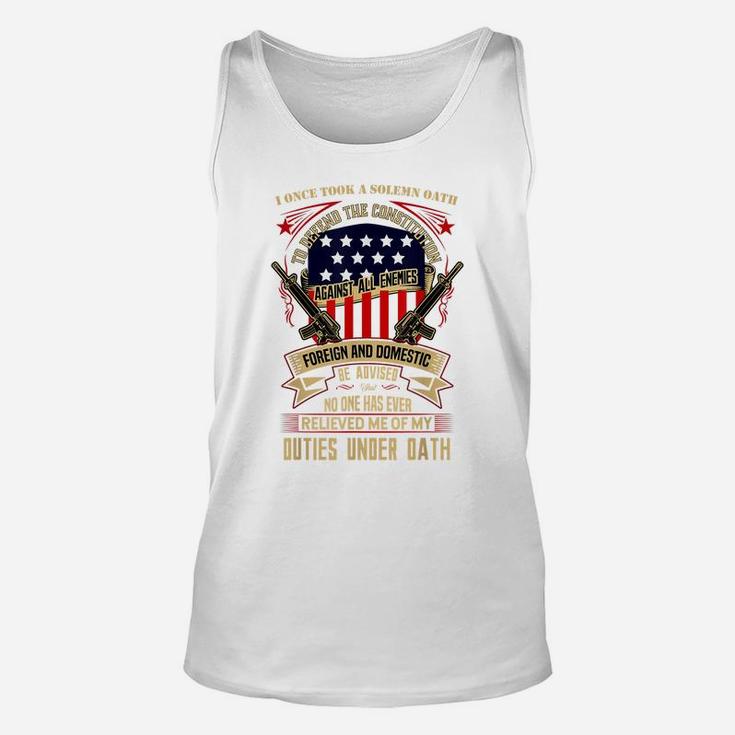 Veteran Design - No One Has Relieved Me Of My Oath Unisex Tank Top
