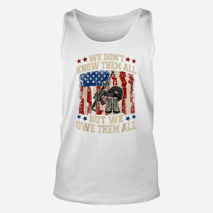 We Don't Know Them All But We Owe Them All 4Th Of July Unisex Tank Top