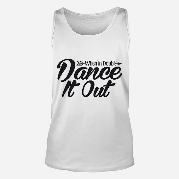 When In Doubt Dance It Out Dance Mom Unisex Tank Top