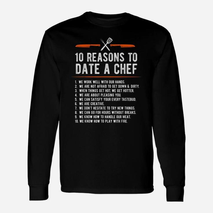 10 Reasons To Date A Chef  Funny Cook Gift T Shirt Unisex Long Sleeve