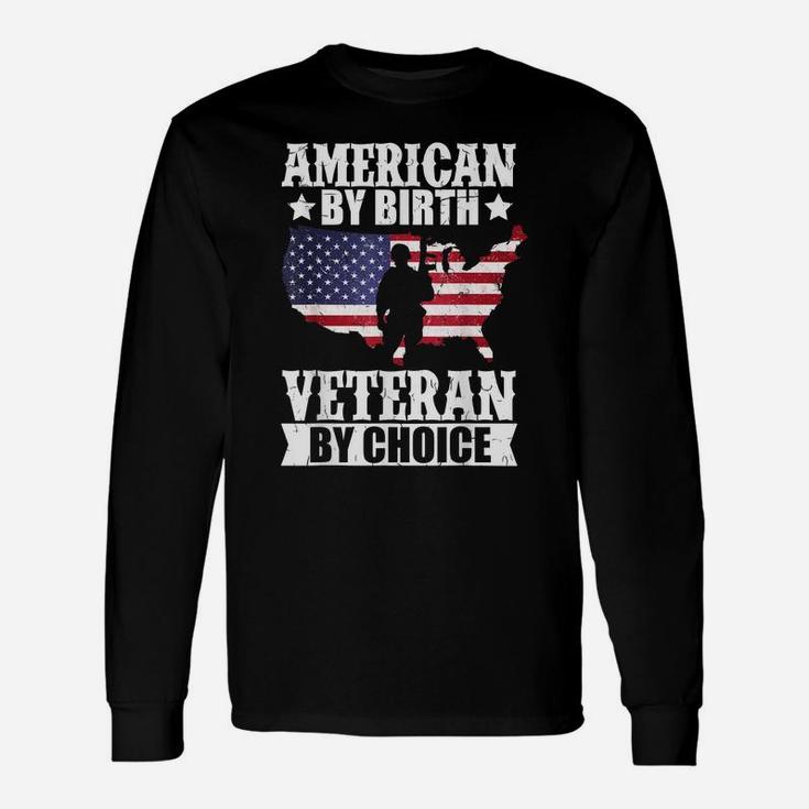 American By Birth Veteran By Choice Us Flag Veterans Day Unisex Long Sleeve