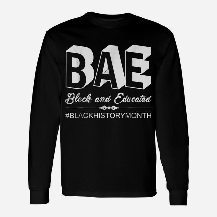 BAE Black And Educated Black History Month Unisex Long Sleeve
