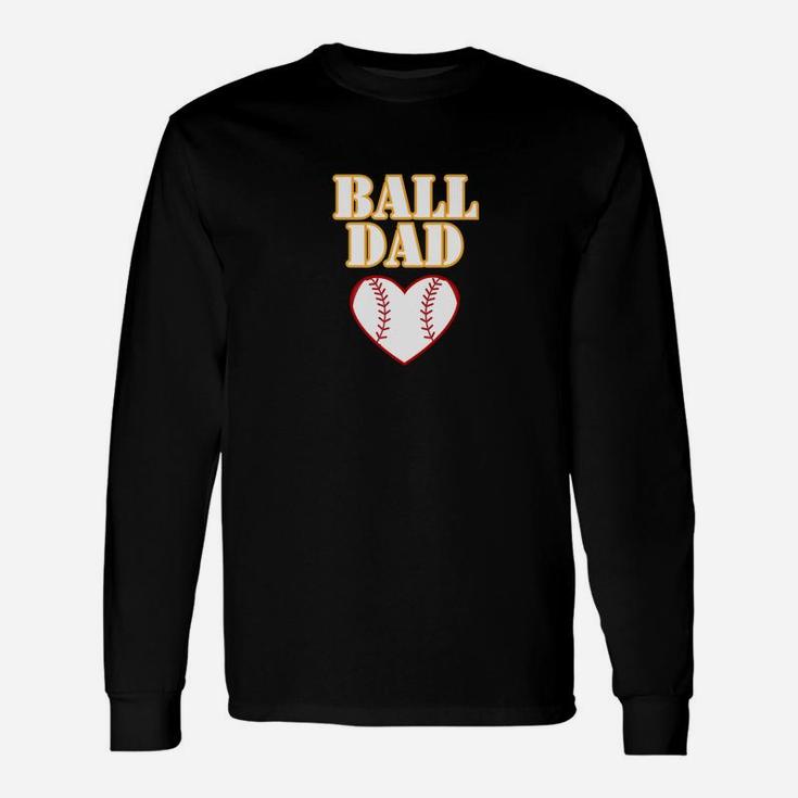 Ball Dad Love Softball Baseball Shirt Fathers Day Gifts Unisex Long Sleeve