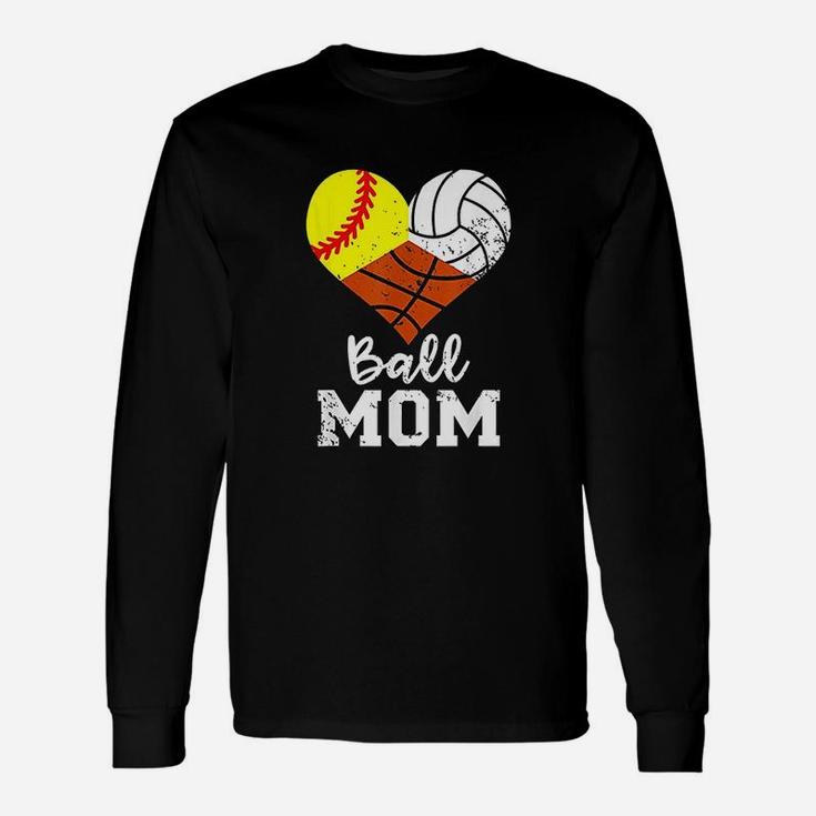 Ball Mom Funny Softball Volleyball Basketball Mom Unisex Long Sleeve