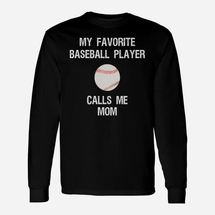 Baseball Mom Shirt - Funny Proud Baseball Mom Favorite Unisex Long Sleeve
