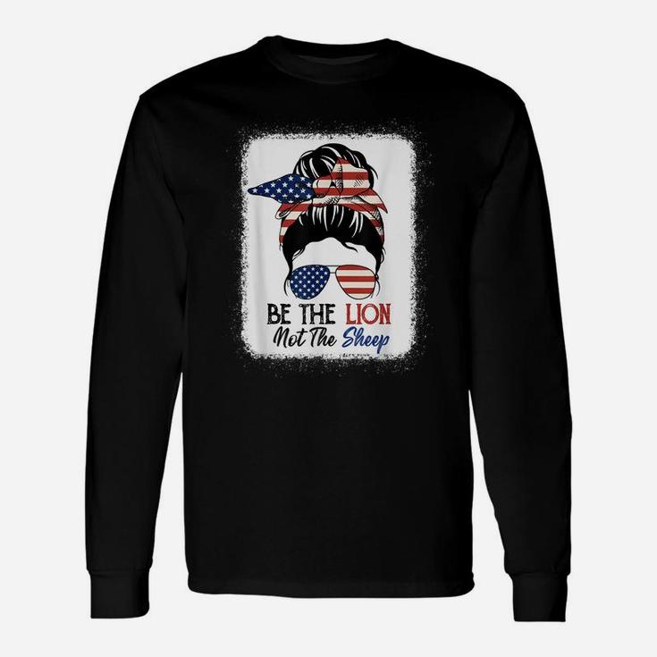 Be The Lion Not The Sheep American Flag Sunglasses Messy Bun Unisex Long Sleeve