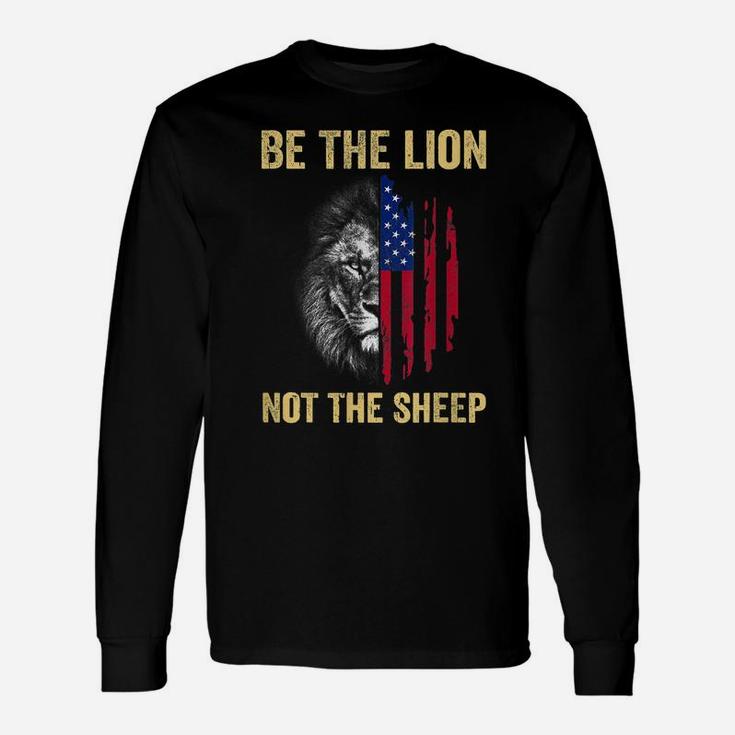Be The Lion Not The Sheep Us Patriotic Veteran Unisex Long Sleeve