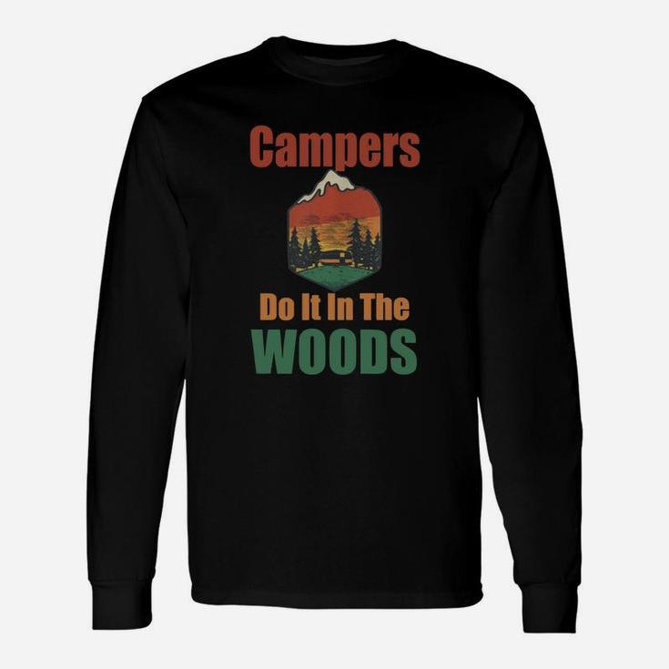 Campers Do It In The Woods Funny Camping T-shirt Unisex Long Sleeve