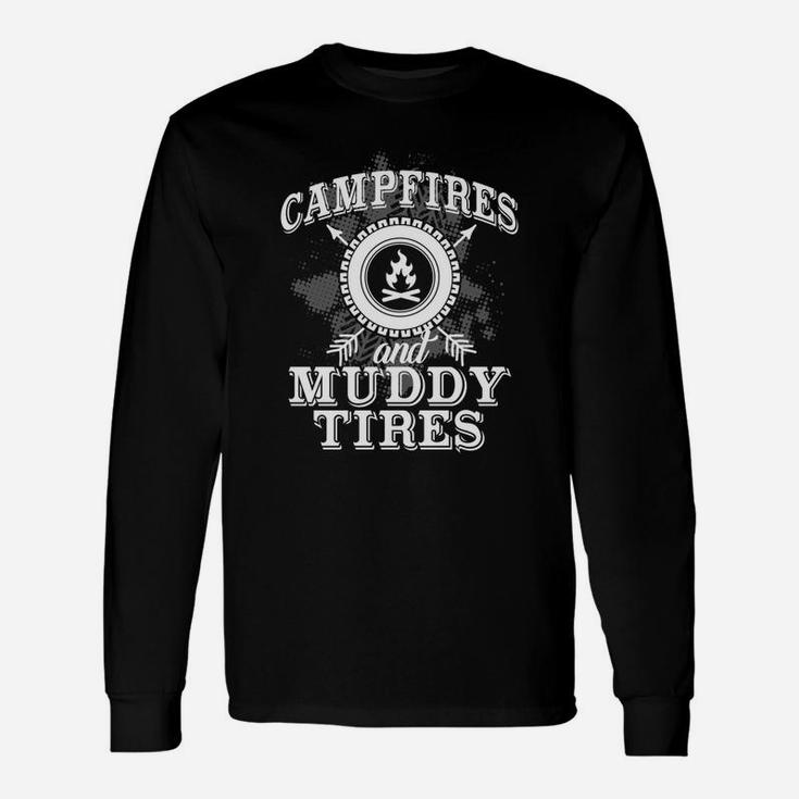 Campfires And Muddy Tires Funny Camping T-shirt Unisex Long Sleeve