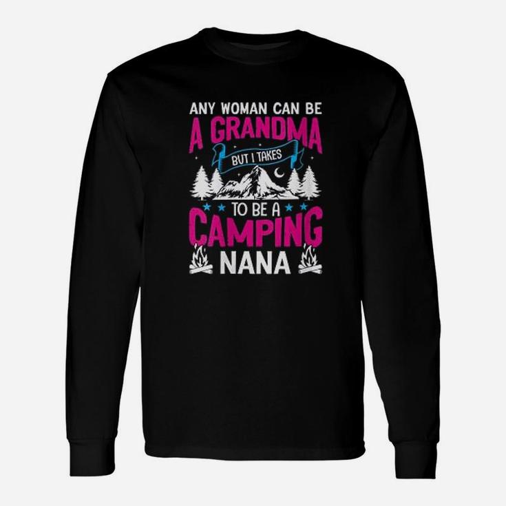 Camping Nana Grandma Funny Mothers Day Gift Unisex Long Sleeve