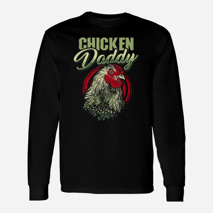 Chicken Daddy  Chicken Dad Farmer Gift Poultry Farmer Unisex Long Sleeve