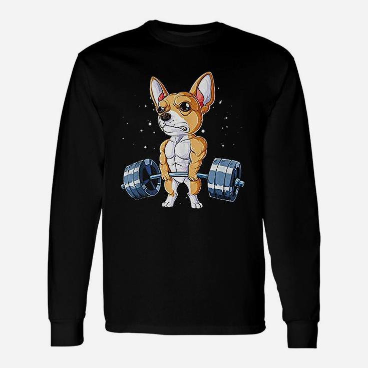 Chihuahua Weightlifting Funny Deadlift Fitness Gym Gifts Unisex Long Sleeve