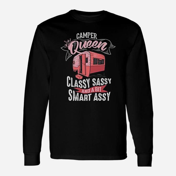 Cool Camper Queen Classy Sassy Smart Assy Funny Camping Gift Unisex Long Sleeve