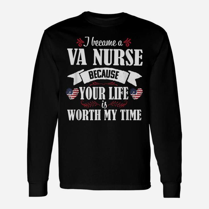 Cute Worth My Time Va Nurse Veteran Nursing Gift Women Unisex Long Sleeve