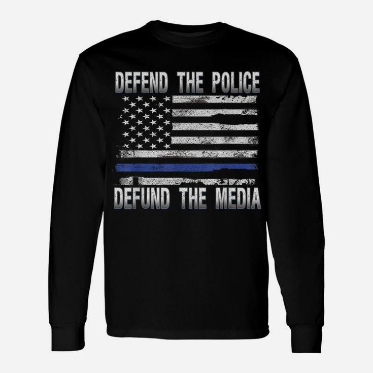 Defend Police Defund Media Support Thin Blue Line Us Flag Unisex Long Sleeve