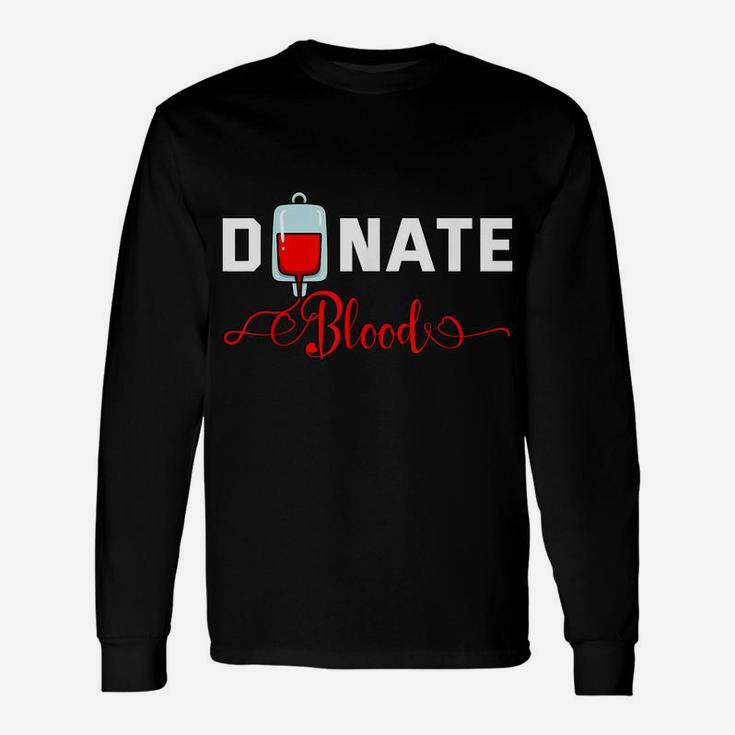 Donate Blood Saved Life National Blood Donor Awareness Month Unisex Long Sleeve