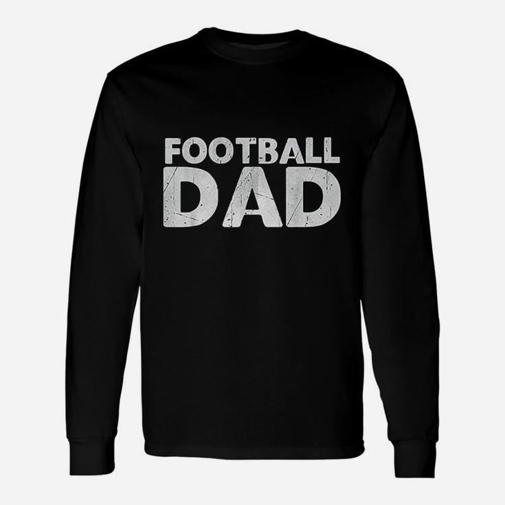 Football Dad For Men Birthday Day Gift For Dad Unisex Long Sleeve