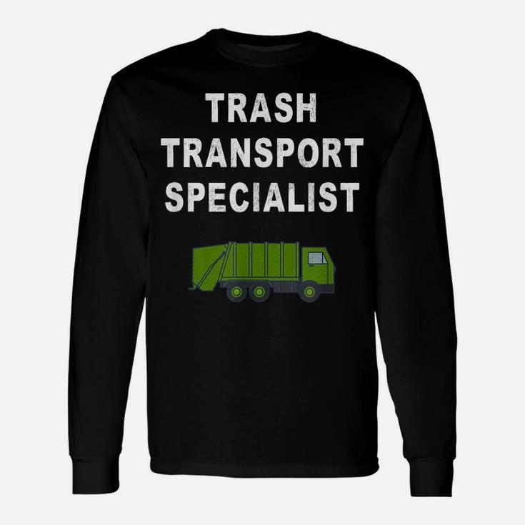Funny Garbage Man Saying Trash Man Garbage Truck Driver Gift Unisex Long Sleeve