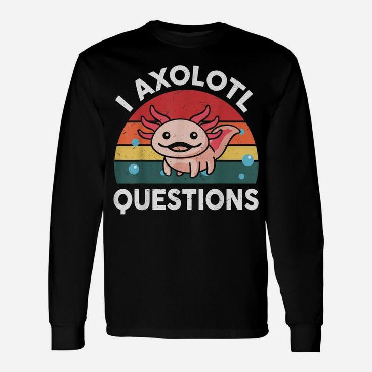 Funny Retro I Axolotl Questions Pink Salamander Kids Mom Dad Unisex Long Sleeve