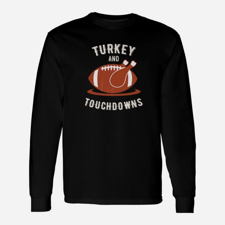 Funny Thanksgiving Football Turkey And Touchdowns Unisex Long Sleeve