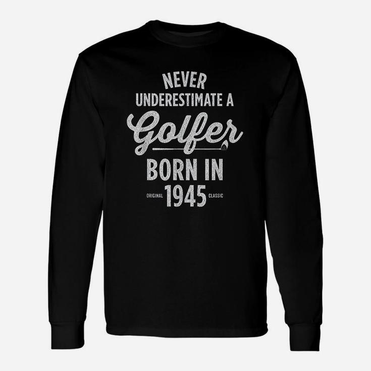 Gift For 76 Year Old Golfer Golfing 1945 76th Birthday Unisex Long Sleeve