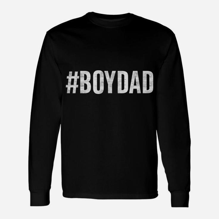 Hashtag Boy Dad Gift For Dad's With Sons Family Gift Unisex Long Sleeve