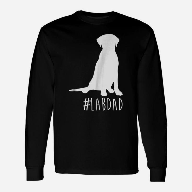 Hashtag Lab Dad  Labrador Retriever Dad Shirt Unisex Long Sleeve