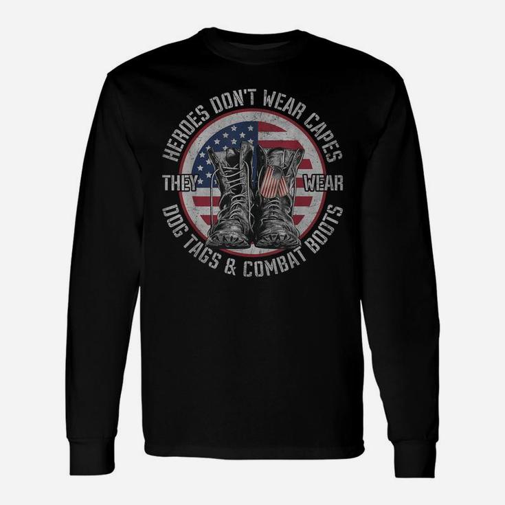 Heroes Don't Wear Capes, They Wear Dog Tags & Combat Boots Unisex Long Sleeve