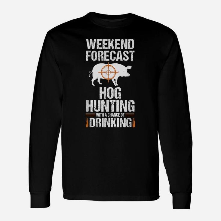 Hog Hunting Funny Weekend Beer Boar Hunter Pig Gift Unisex Long Sleeve