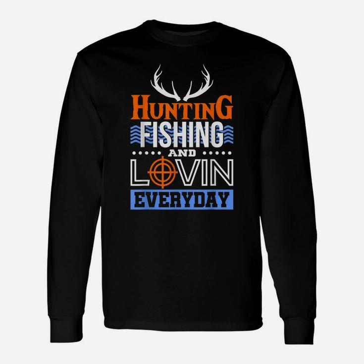 Hunting Fishing And Lovin Everyday Hunter Duck Unisex Long Sleeve