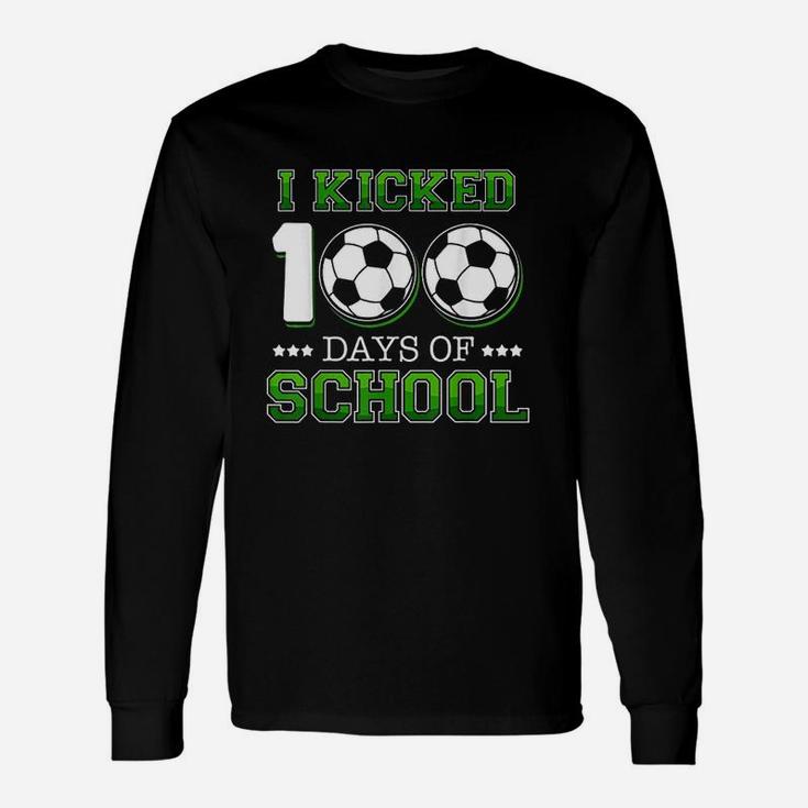 I Kicked 100 Days Of School Soccer Sports Boys Kids Gift Unisex Long Sleeve