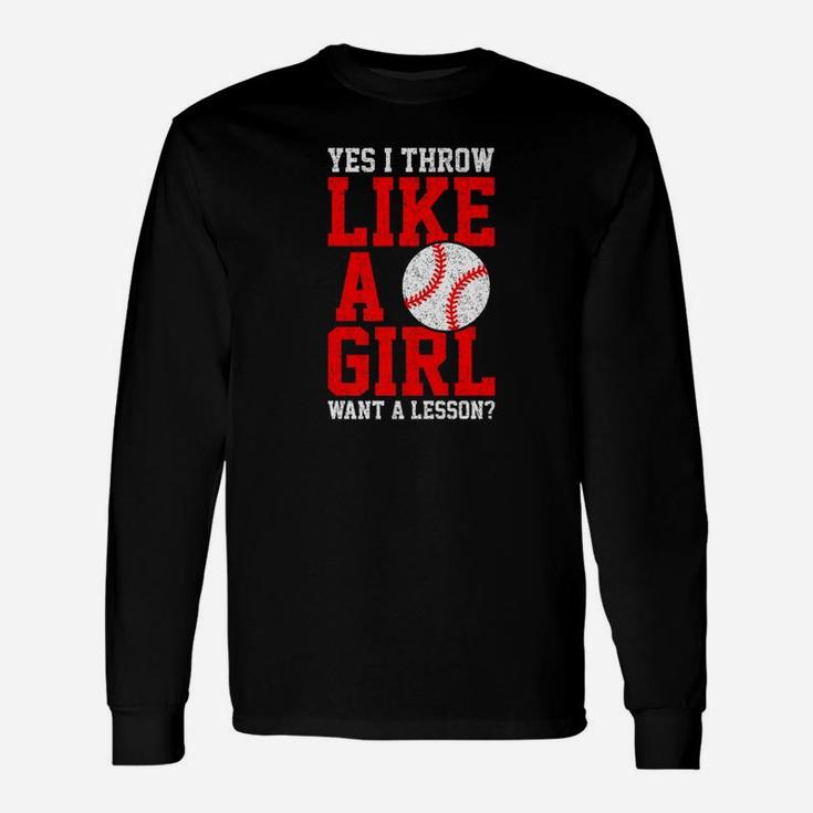 I Know I Play Like A Girl Softball Gift Want Lesson Unisex Long Sleeve