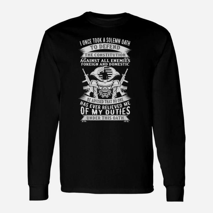 I Once Took A Solemn Oath To Defend The Constitution Veteran Unisex Long Sleeve
