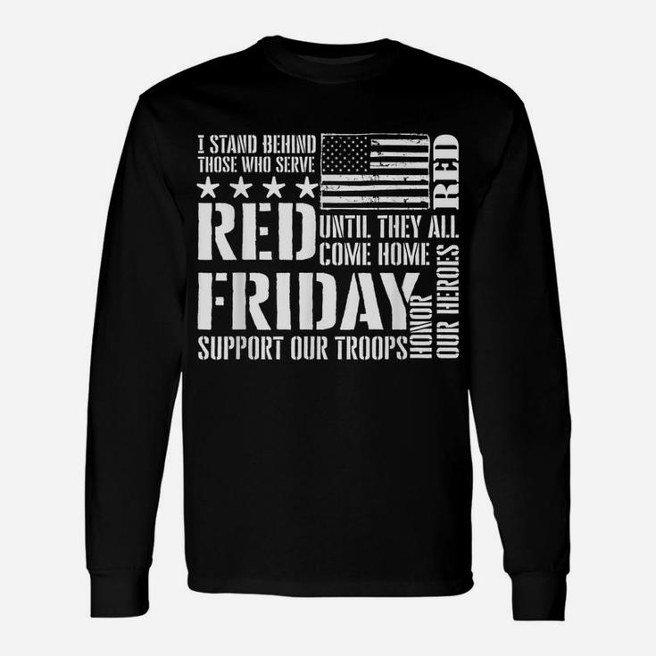 I Stand Behind Those Who Serve - American Flag Red Friday Unisex Long Sleeve