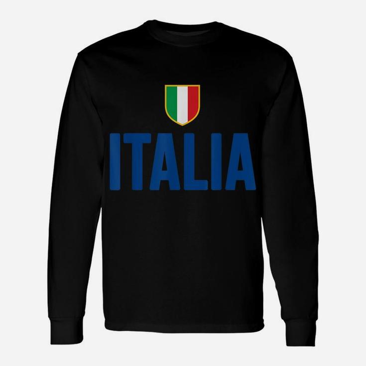 Italia  Italy Italian Flag Souvenir Gift Love Unisex Long Sleeve
