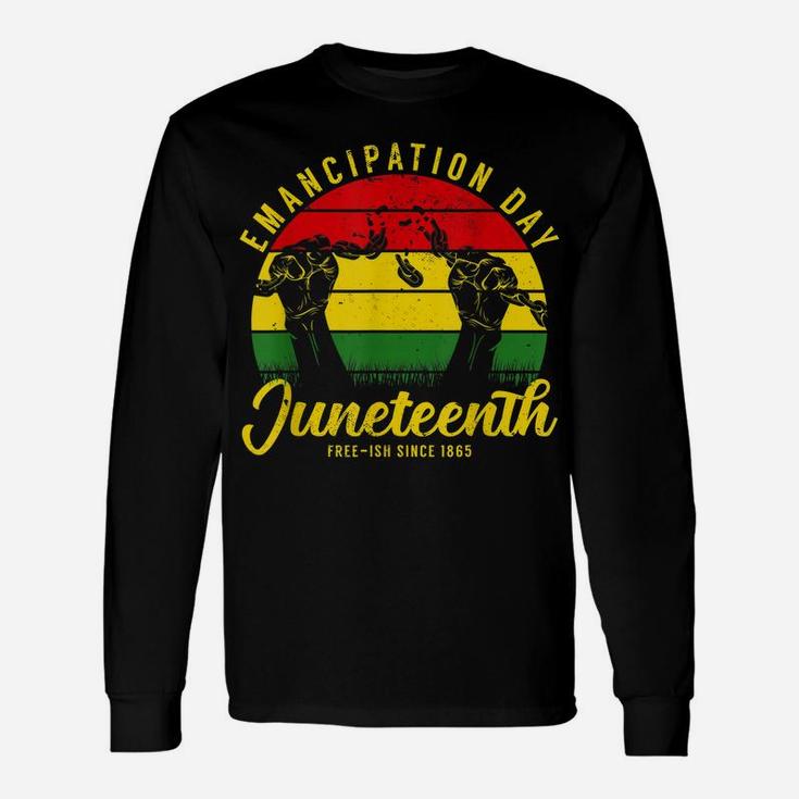 Juneteenth Emancipation Day Vintage Cool Melanin Black Pride Unisex Long Sleeve