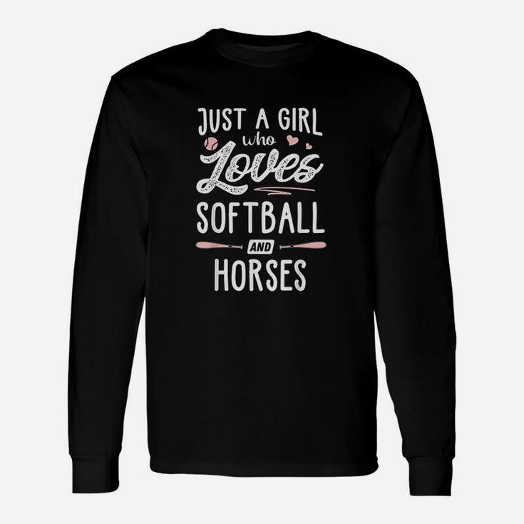 Just A Girl Who Loves Softball And Horses Unisex Long Sleeve