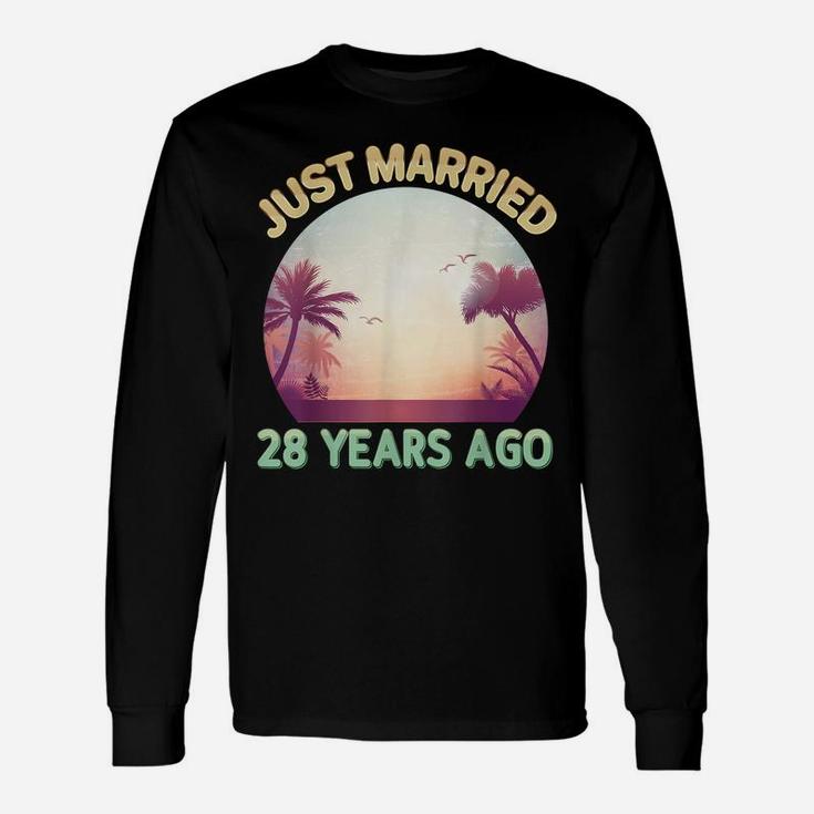 Just Married 28 Years Ago Happy 28Th Wedding Anniversary Unisex Long Sleeve