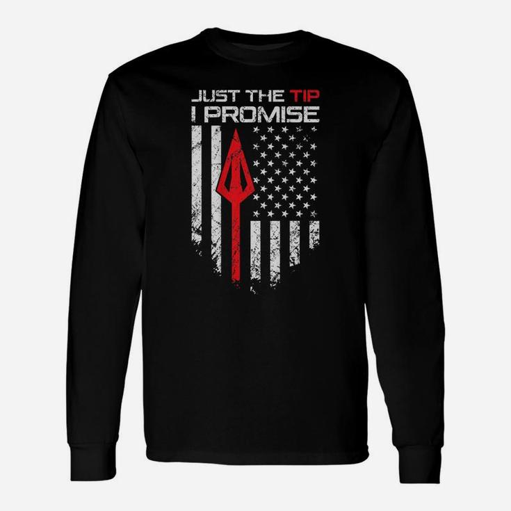 Just The Tip I Promise - Funny Archery Bow Hunter - On Back Unisex Long Sleeve