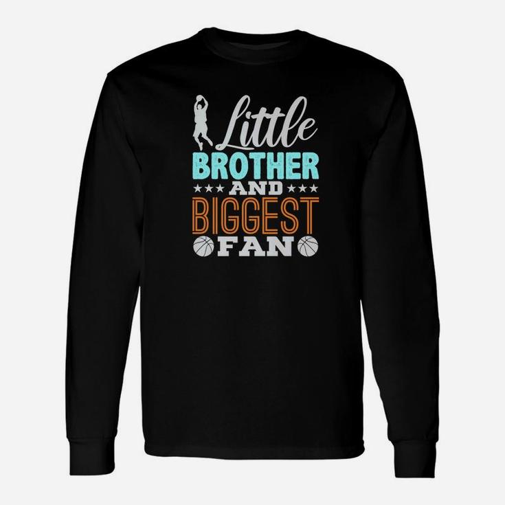 Little Brother And Biggest Fan Basketball Unisex Long Sleeve