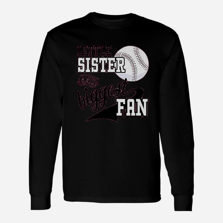 Little Sister And Biggest Fan Baseball Unisex Long Sleeve