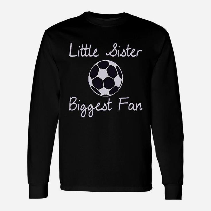 Little Sister Biggest Fun Style A Soccer Unisex Long Sleeve