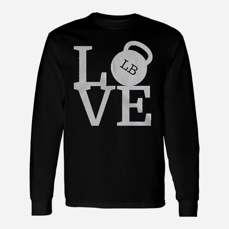 Love Weights Workout Gym Working Out Lifting Unisex Long Sleeve