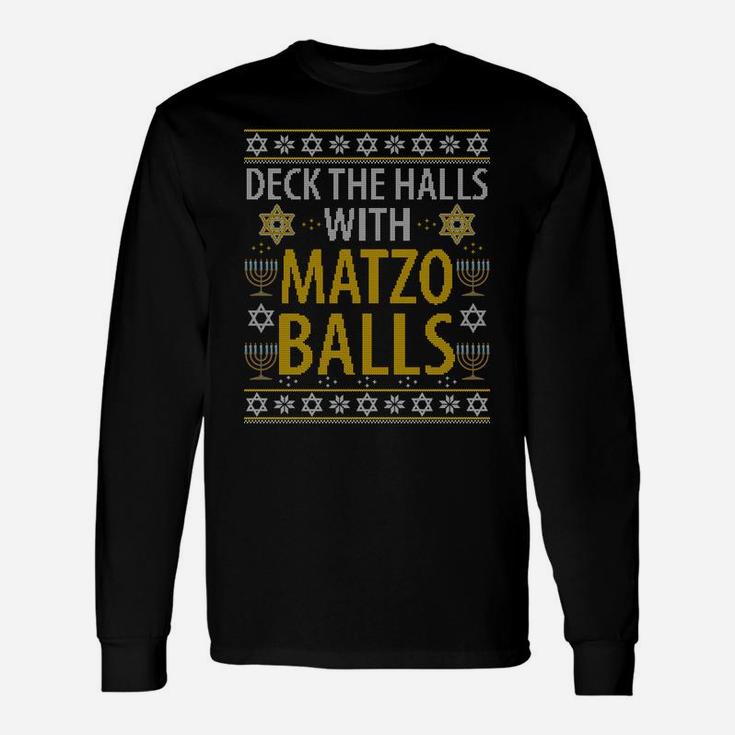 Matzo Balls Funny Hanukkah Ugly Christmas Quote Family Gift Sweatshirt Unisex Long Sleeve