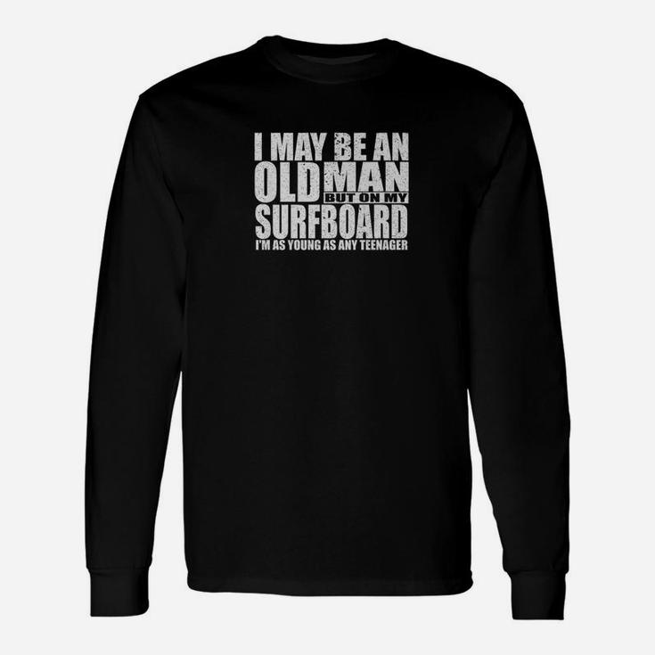 Mens An Old Man On Surfboard Shirt Dad Surfer 50th Birthday Gift Unisex Long Sleeve