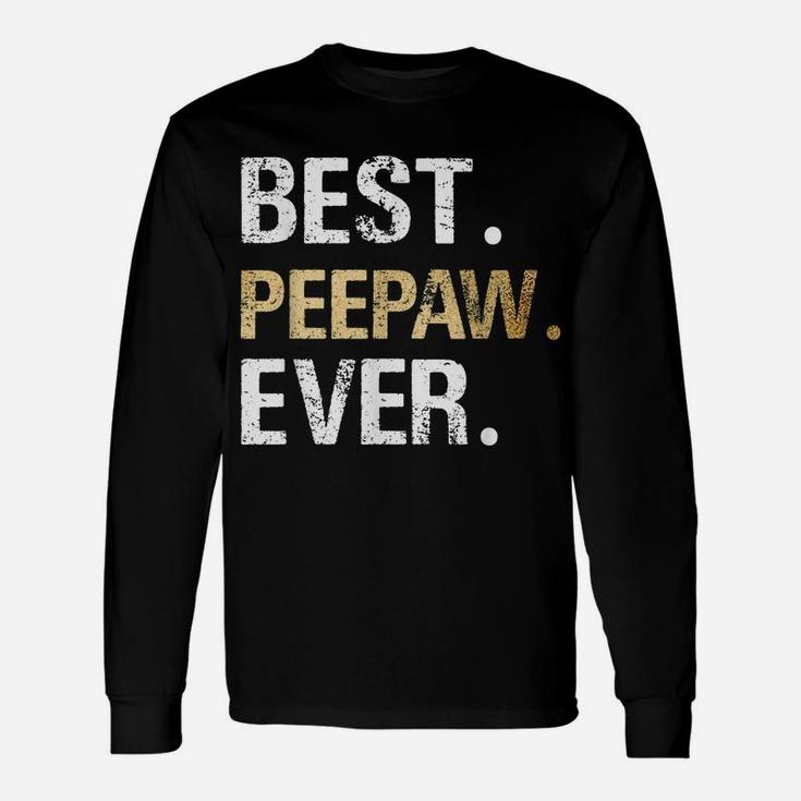 Mens Best Peepaw Graphic Peepaw Gift From Granddaughter Grandson Unisex Long Sleeve