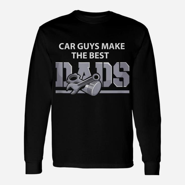 Mens Car Guys Make The Best Dads Shirt Father Muscle Car Daddy Unisex Long Sleeve