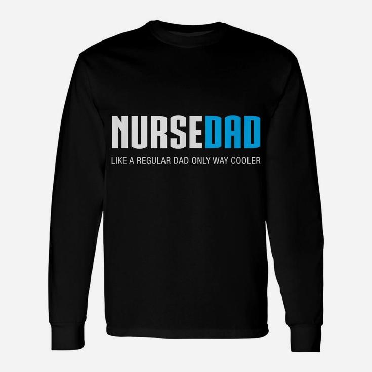 Mens Nurse Dad Funny Cute Fathers Day Gift Rn Unisex Long Sleeve