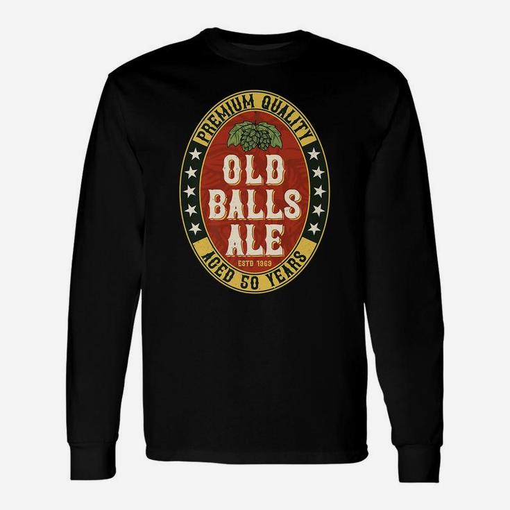 Mens Over The Hill 50 Old Balls Club For Beer Lover Unisex Long Sleeve