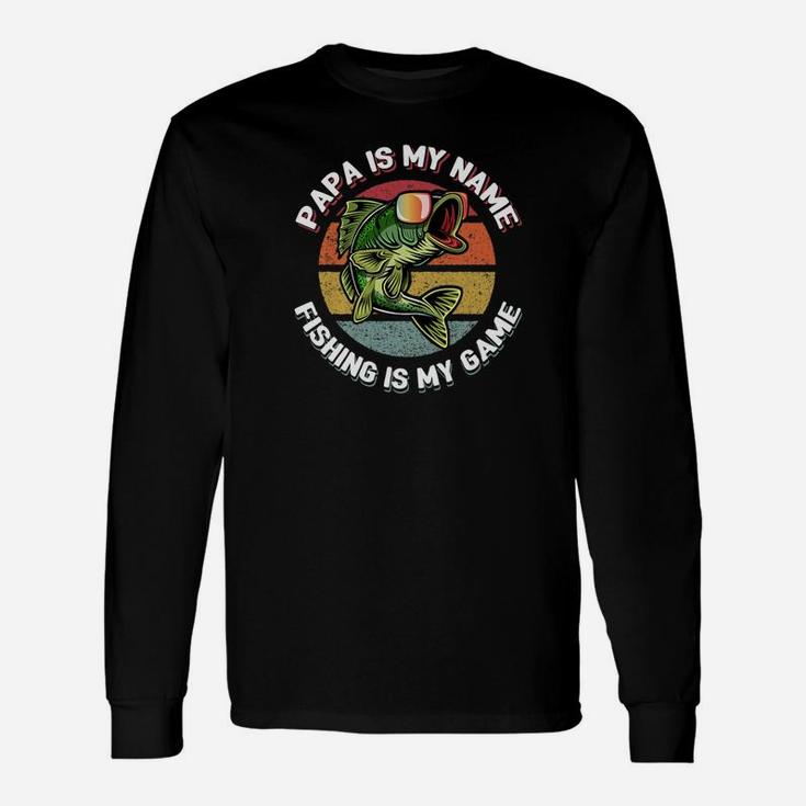 Mens Papa Is My Name Fishing Is My Game Fathers Day Fishing Gift Premium Unisex Long Sleeve